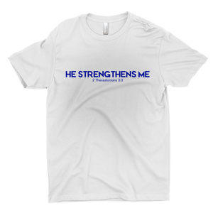 HE STRENGTHENS ME Mens T-Shirt