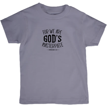 Load image into Gallery viewer, FOR WE ARE GOD&#39;S MASTERPIECE T-Shirts (Youth Sizes)