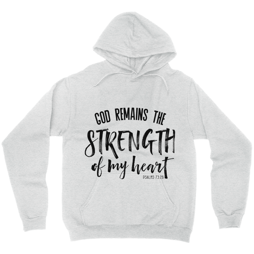 GOD REMAINS THE STRENGTH OF MY HEART PULLOVER HOODIE