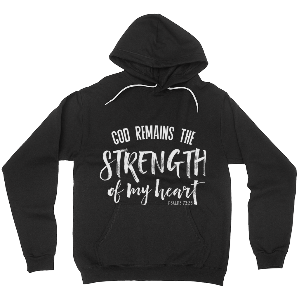 GOD REMAINS THE STRENGTH OF MY HEART PULLOVER HOODIE