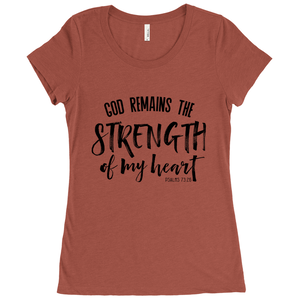 GOD REMAINS THE STRENGTH OF MY HEART WOMENS T-SHIRT