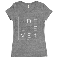 Load image into Gallery viewer, I BELIEVE Block Womens T-Shirts