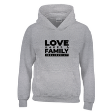 Load image into Gallery viewer, LOVE MAKES A FAMILY Hoodies (Youth Sizes)