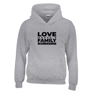 LOVE MAKES A FAMILY Hoodies (Youth Sizes)