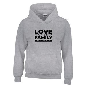 LOVE MAKES A FAMILY Hoodies (Youth Sizes)