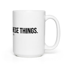 Load image into Gallery viewer, THINK ABOUT THESE THINGS Mugs